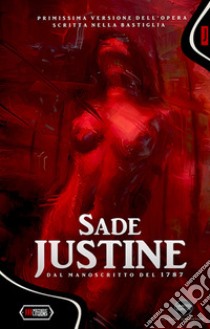 Justine o le disavventure della virtù libro di Sade François de