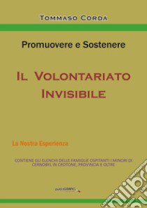 Promuovere e sostenere il volontariato invisibile libro di Corda Tommaso