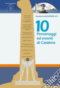 10 personaggi ed eventi di Calabria libro