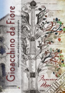 Gioacchino da Fiore. Medievale, moderno e contemporaneo. Nuova ediz. libro di Rizza Francesco; De Simone G. (cur.)