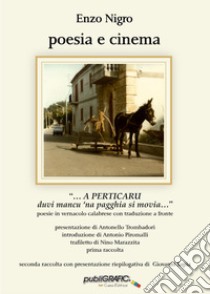 Poesia e cinema. «... A Perticaru duvi mancu 'na pagghia si movia...» libro di Nigro Enzo; De Simone G. (cur.)