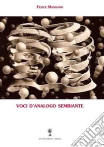 Voci d'analogo sembiante libro di Mangano Felice