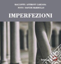 Imperfezioni libro di Caruana Anthony