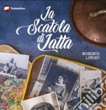 La scatola di latta libro di Libero Roberta