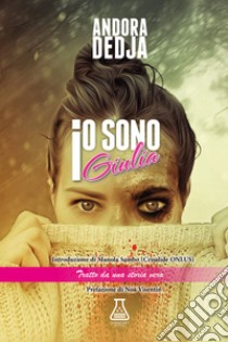 Io sono Giulia. Nuova ediz. libro di Dedja Andora