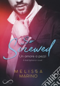 So screwed libro di Marino Melissa