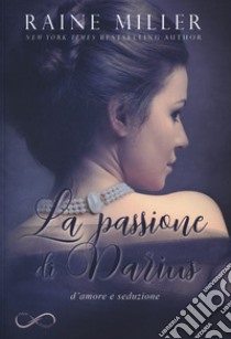 La passione di Darius libro di Miller Raine