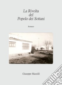 La rivolta del popolo dei Sottani libro di Mazzilli Giuseppe