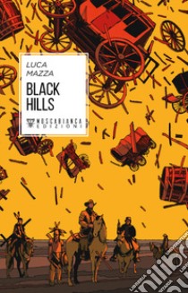 Black Hills libro di Mazza Luca