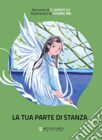 La tua parte di stanza libro di Lu S. Qiouyi; Yuqing Ma