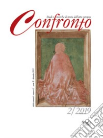 Confronto. Studi e ricerche di storia dell'arte europea. Nuova serie (2019). Ediz. illustrata. Vol. 2 libro di Leone De Castris P. (cur.)