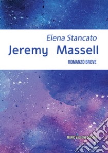 Jeremy Massell libro di Stancato Elena