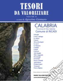 Tesori da valorizzare - vol II. Calabria - Provincia di Vibo Valentia - Comune di Ricadi libro di Gennaro A. (cur.)