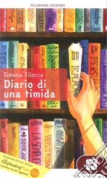 Diario di una timida libro di Tilocca Simona
