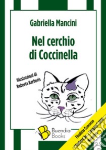 Nel cerchio di Coccinella libro di Mancini Gabriella