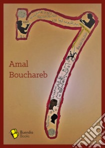 7 libro di Bouchareb Amal