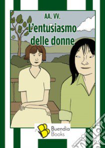 L'entusiasmo delle donne libro