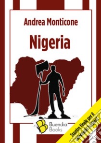 Nigeria libro di Monticone Andrea