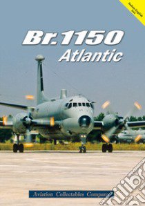 Br.1150 Atlantic. Ediz. bilingue libro di Anselmino F. (cur.)