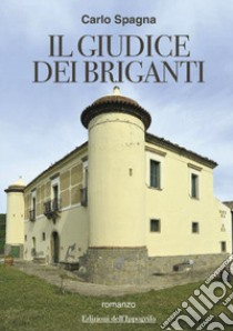 Il giudice dei briganti libro di Spagna Carlo