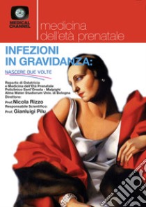 Infezioni in gravidanza libro di Associazione Nascere 2 Volte