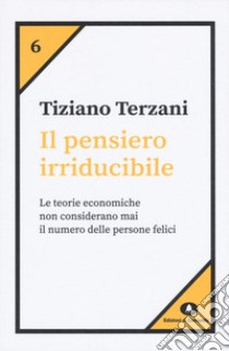 Il pensiero irriducibile libro di Terzani Tiziano