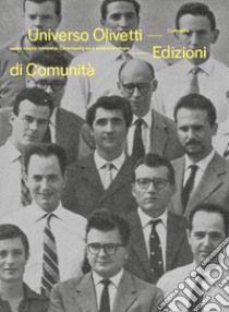 Universo Olivetti. Comunità come utopia concreta. Catalogo della mostra. Ediz. italiana e inglese libro