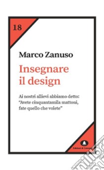 Insegnare il design libro di Zanuso Marco