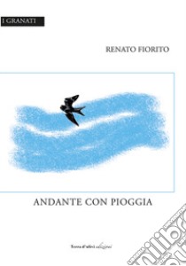 Andante con pioggia libro di Fiorito Renato