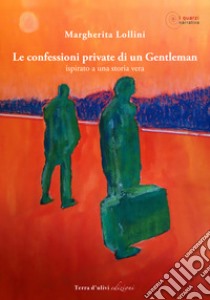 Le confessioni private di un gentleman libro di Lollini Margherita