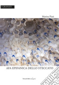 Afa epifanica dello steccato libro di Pizzi Marina