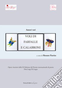 Voli di farfalle e calabroni libro di Fiorito R. (cur.)