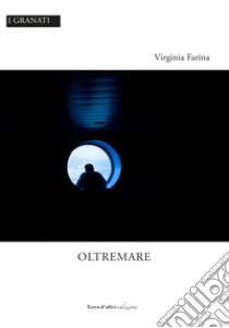 Oltremare libro di Farina Virginia