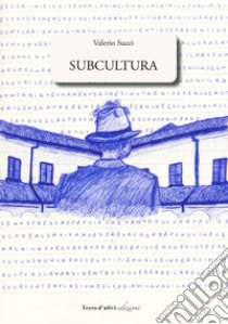 Subcultura libro di Succi Valerio