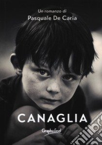 Canaglia libro di De Caria Pasquale