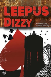 Leepus. Dizzy. Vol. 1 libro di Delano Jamie