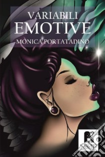 Variabili emotive libro di Portatadino Monica