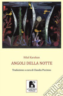 Angoli della notte libro di Hilal Karahan