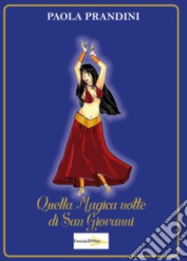 Quella magica notte di San Giovanni libro di Prandini Paola