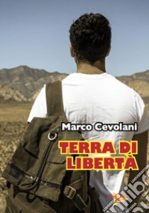 Terra di libertà. Ci pensa Mattia libro di Cevolani Marco