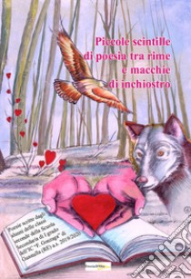 Piccole scintille di poesia tra rime e macchie di inchiosto libro