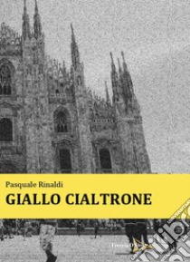 Giallo cialtrone libro di Rinaldi Pasquale