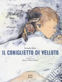 Il coniglietto di velluto da Margery Williams Bianco. Ediz. a colori libro di Sakai Komako