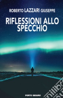 Riflessioni allo specchio. Con File audio per il download  libro di Lazzari Giuseppe; Lazzari Roberto