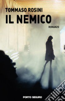 Il nemico libro di Rosini Tommaso