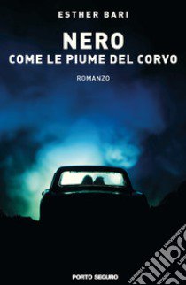 «... nero come le piume del corvo» libro di Bari Esther