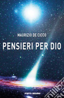 Pensieri per Dio libro di De Cicco Maurizio