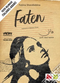 Faten. Ediz. italiana e araba libro di Sharafeddine Fatima