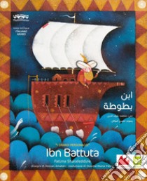 Ibn Battuta. Ediz. italiana e araba libro di Sharafeddine Fatima