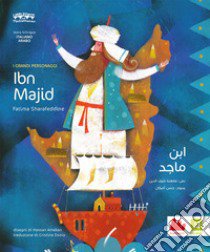 Ibn Majid. Ediz. italiana e araba libro di Sharafeddine Fatima